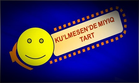 Ku'lmesen'de mıyıq tart